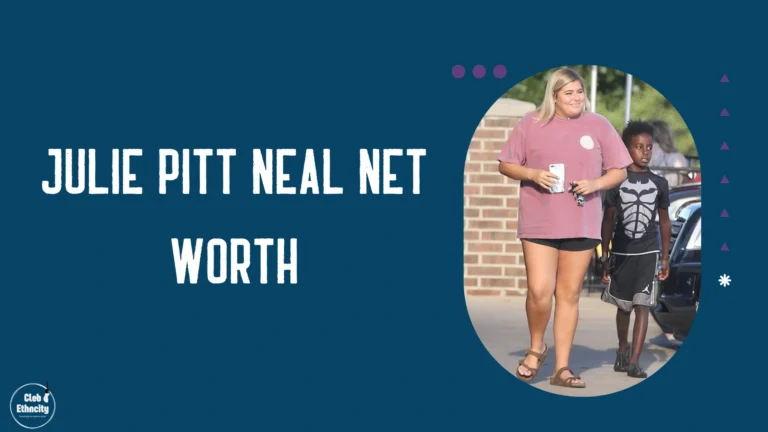 Julie Pitt Neal Net Worth
