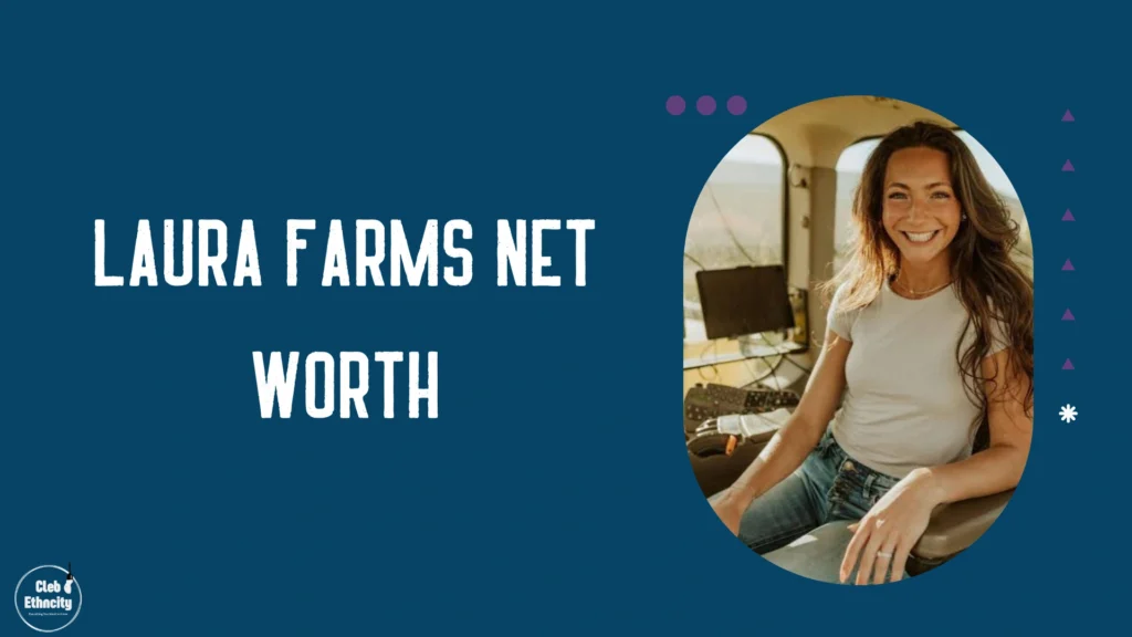 Laura Farms Net Worth