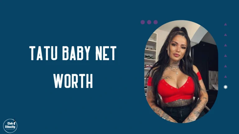 Tatu Baby Net Worth